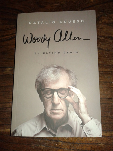 Woody Allen El Ultimo Genio - Natalio Grueso