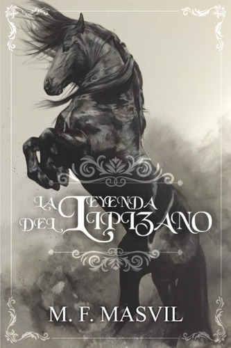Libro: La Leyenda Del Lipizano (spanish Edition)