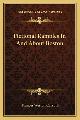 Libro Fictional Rambles In And About Boston - Carruth, Fr...