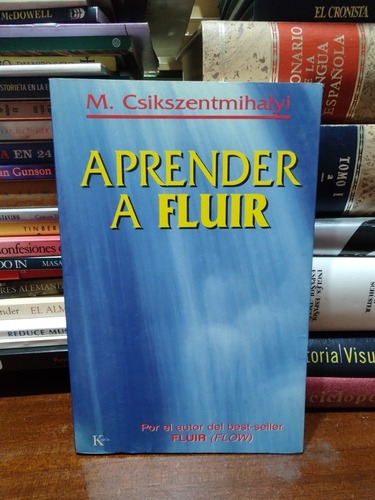 Aprender A Fluir - M. Csikszentmihalyi