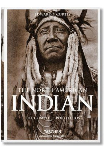 The North American Indian. The Complete Portfolios - Ed. Eb7