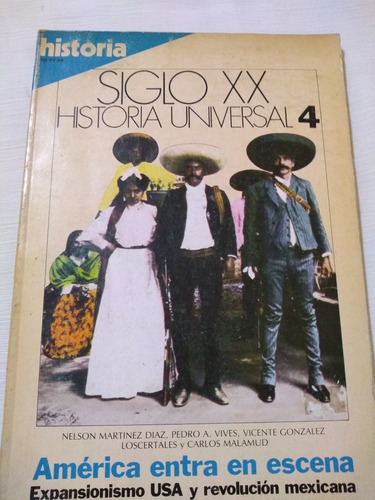 Historia Universal 4 Expansionismo Usa  Revolución Mexicana