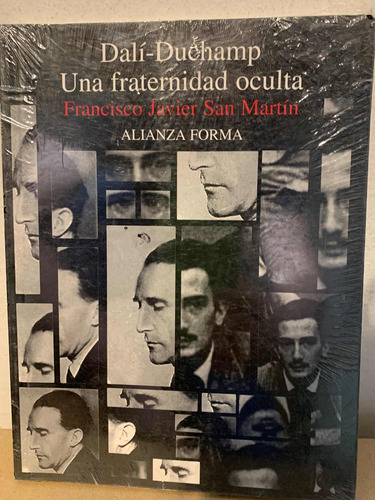 Dalí - Duchamp. Una Fraternidad Oculta. Ed Alianza