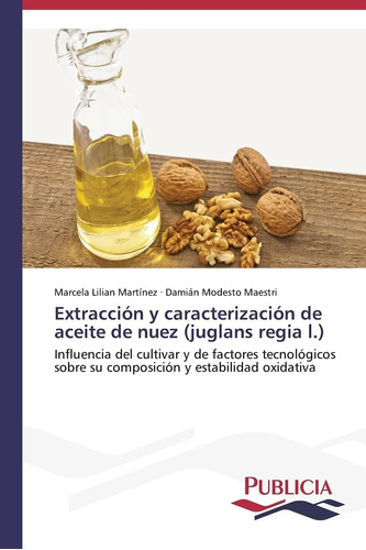 Libro: Extracción Y Caracterización De Aceite De Nuez (jugla