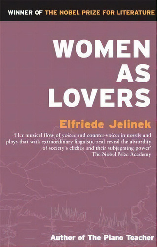 Women As Lovers, De Elfriede Jelinek. Editorial Profile Books Ltd, Tapa Blanda En Inglés