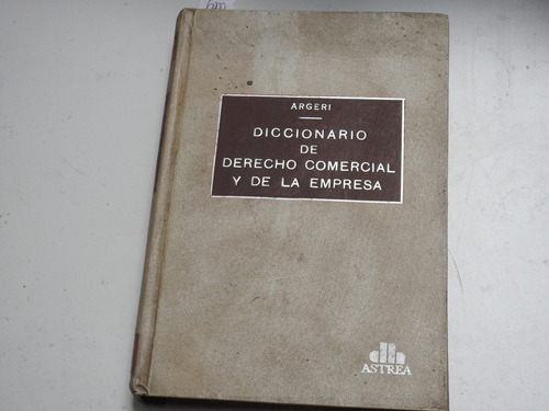 Diccionario De Derecho Comercial Empresa Argeri. L673