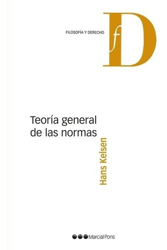 Teoría General De Las Normas - Kelsen, Hans