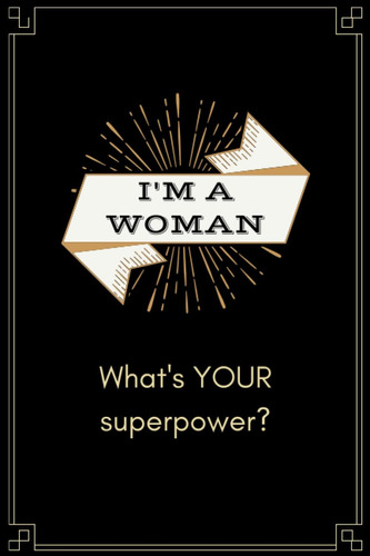 Libro En Inglés: Soy Una Mujer ¿cuál Es Tu Superpoder? : 6 X