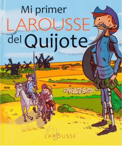 Libro Mi Primer Larousse Del Quijote