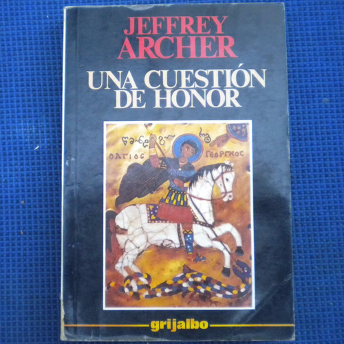 Una Cuestion De Honor, Jeffrey Archer, Ed. Grijalbo