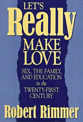 Lets Really Make Love, De Rimmer, Robert H.. Editorial Prometheus Books, Tapa Blanda En Inglés