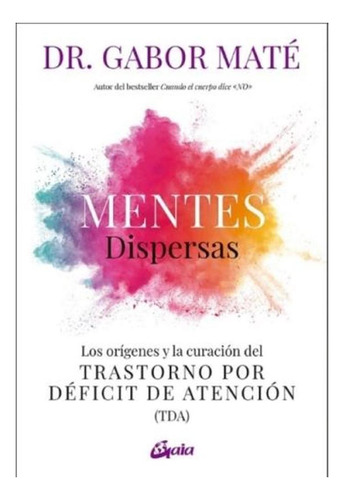 Mentes Dispersas Origenes Y Curacion Del Tda Maté Gaia