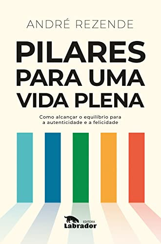 Libro Pilares Para Uma Vida Plena De Rezende, Andre Labrador