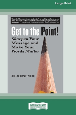 Libro Get To The Point!: Sharpen Your Message And Make Yo...