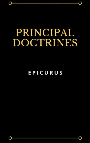 Principal Doctrines, De Epicurus. Editorial Lulu Pr, Tapa Dura En Inglés