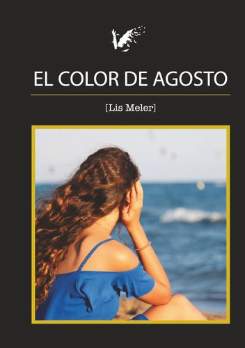 El Color De Agosto, De Villar Fernandez, Elisabeth. Editorial Angels Fortune Editions, Tapa Blanda En Español, 2023