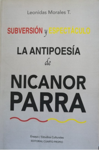 Subversion Y Espectaculo La Antipoesia De Nicanor Parra