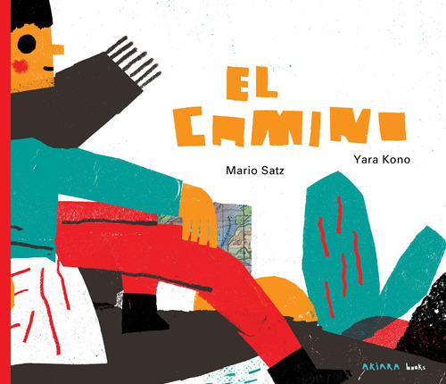 El Camino, De Satz, Mario. Serie Akiálbum, Vol. 10. Editorial Akiara Books, Tapa Dura En Español, 2019