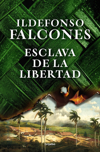 Esclava De La Libertad, De Idelfonso Falcones. Editorial Grijalbo En Español