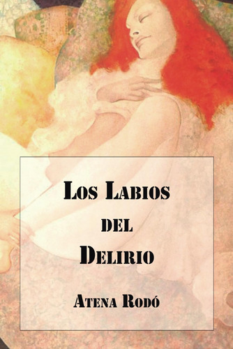 Libro: Los Labios Del Delirio (poetisas Al Sur Del Mundo) (s
