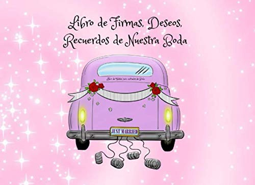 Libro De Firmas Deseos Recuerdos De Nuestra Boda: Libro Para