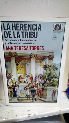 Libro La Herencia De La Tribu. Ana Teresa Torres