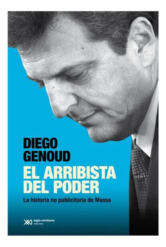 El Arribista Del Poder - Genoud