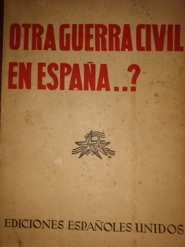 Franquismo Otra Guerra Civil En España 1946 Documentos E11