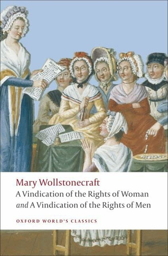 A Vindication Of The Of Woman And A Vindication Of The Of Men, De Wollstonecraft, Mary. Editorial Oxford University Press, Tapa Blanda En Inglés