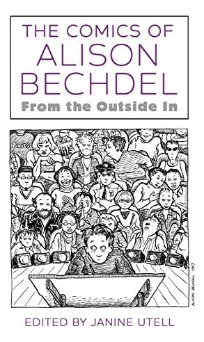 Libro: Los Cómics De Alison Bechdel: De Afuera Hacia Adentro