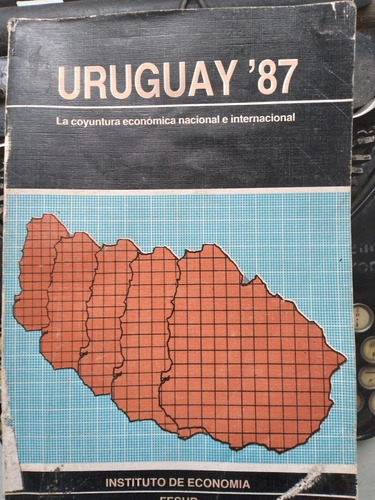 Uruguay 87 La Coyuntura Económica Nacional E Internacional