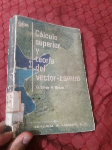 Libro Calculo Superior Y Teoría Del Vector Campo Kathleen