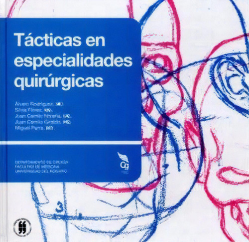 Tácticas En Especialidades Quirúrgicas, De Varios Autores. 9588225357, Vol. 1. Editorial Editorial Editorial Universidad Del Rosario-uros, Tapa Blanda, Edición 2005 En Español, 2005