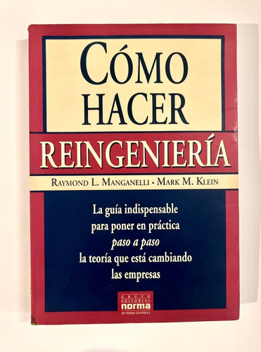 Cómo Hacer Reingenieria - Raymond L. Manganelli