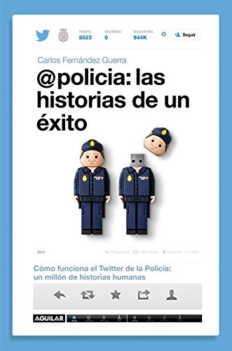 Libro @policia Las Historias De Un Éxito De Carlos Fernández