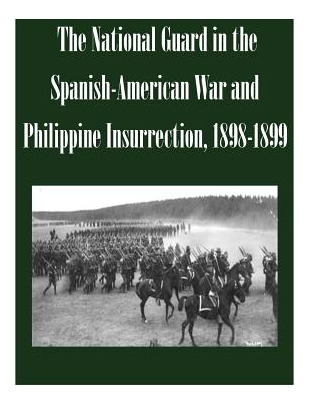 Libro The National Guard In The Spanish-american War And ...