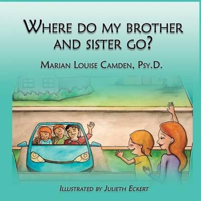 Libro Where Do My Brother And Sister Go? : A Story For Th...