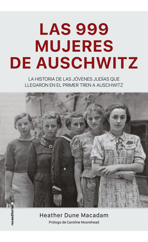 Las 999 Mujeres De Auschwitz