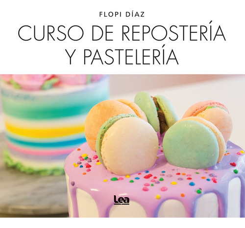 Curso De Reposteria Y Pasteleria - Flopi Diaz