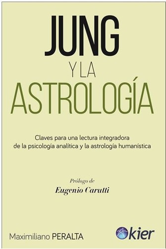 Libro: Jung Y La Astrologia / Maximiliano Peralta