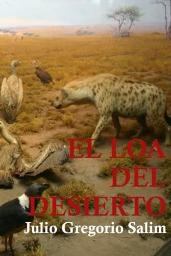 Libro : El Loa Del Desierto  - Salim, Julio Gregorio _m 