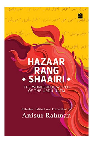 Hazaar Rang Shaairi - The Wonderful World Of The Urdu N. Eb3
