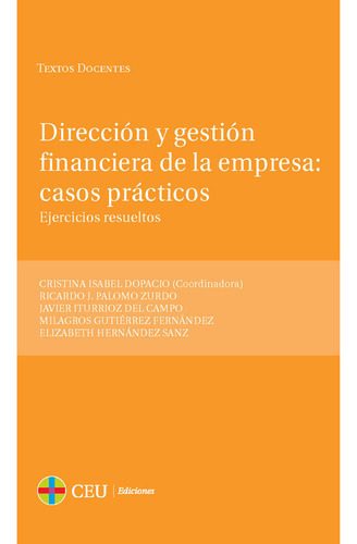 Direccion Y Gestion Financiera De La Empresa: Casos Pract...