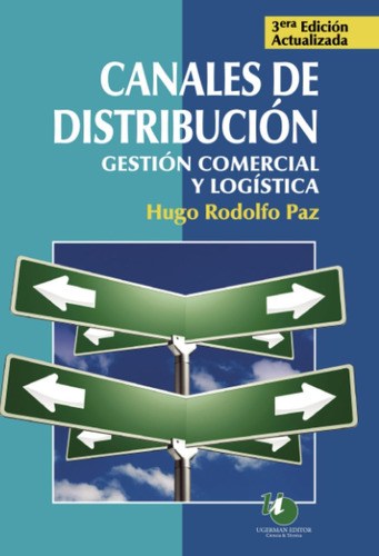 Libro: Canales De Distribución: Gestión Comercial Y Logístic