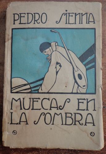 Muecas En La Sombra Pedro Sienna Ilustrado  Simón 1917