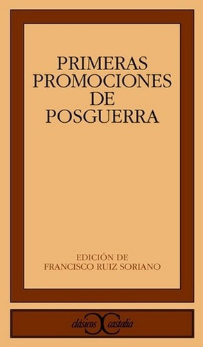 Primeras Promociones De La Posguerra - Francisco Rui, De Francisco Ruiz Soriano (ed.). Editorial Castalia En Español