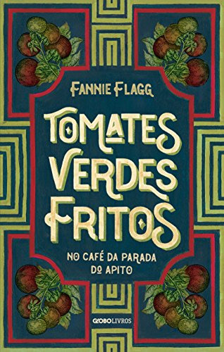 Libro Tomates Verdes Fritos No Café Da Parada Do Apito Nova
