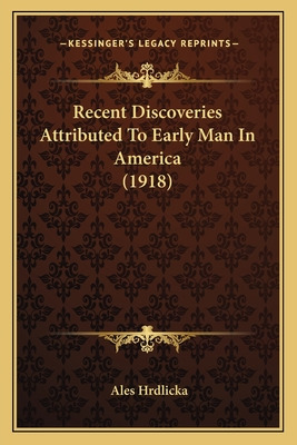 Libro Recent Discoveries Attributed To Early Man In Ameri...