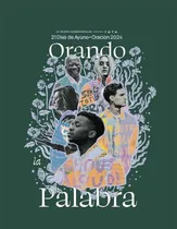 Comprar Libro : 21 Dias De Ayuno Oracion 2024 Orando La Palabra -..