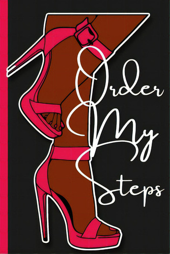 Order My Steps Journal, De Watson, Paula. Editorial Lulu Pr, Tapa Blanda En Inglés